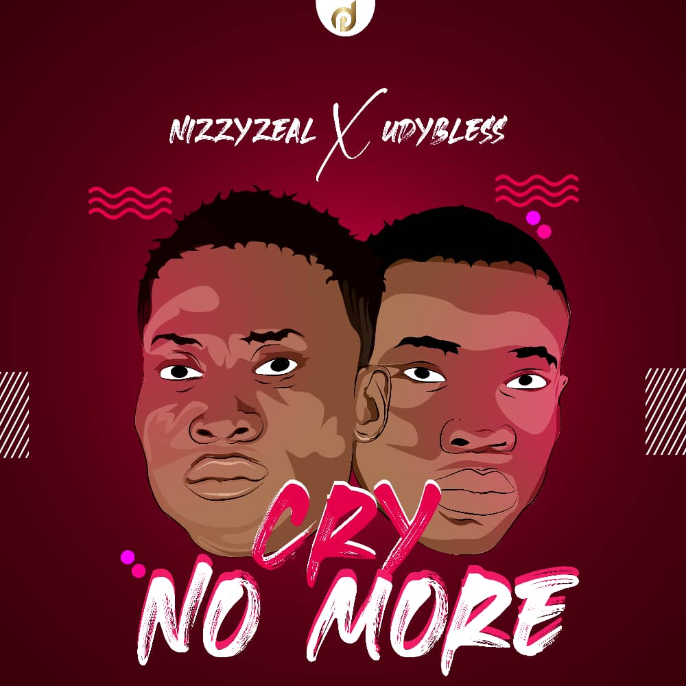 Music: Nizzyzeal Ft Udybless – Cry no more Prod.by Danny Tone