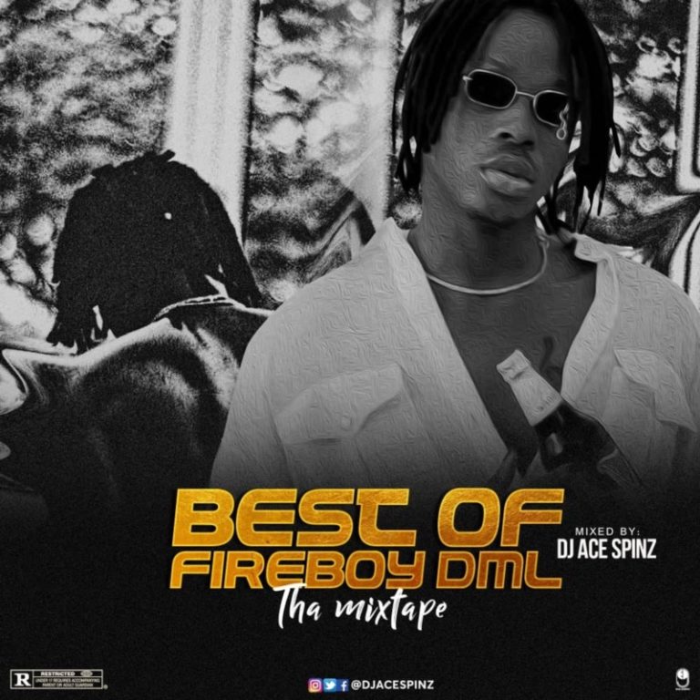 DJ Ace Spinz – “Best Of Fireboy DML” [Tha Mixtape 2020]