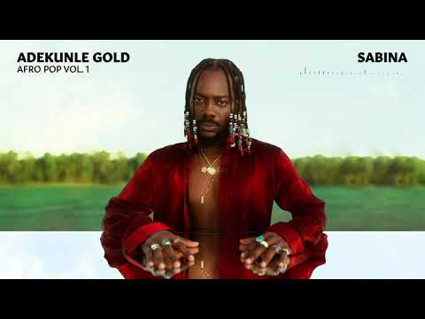 Music: Adekunle Gold – “Sabina” [Mp3 + Lyrics]