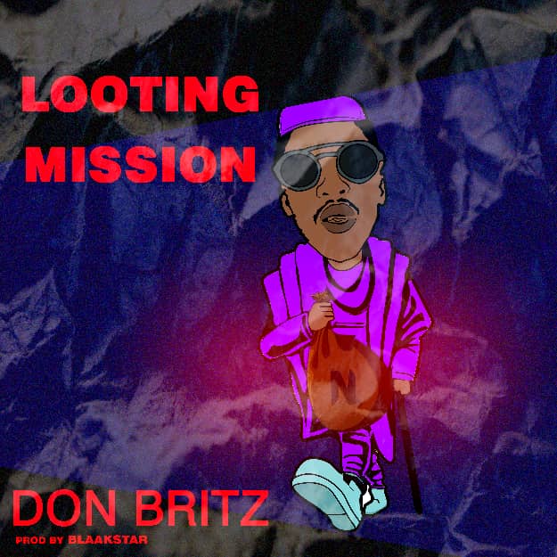 Music : Don Britz – Looting Mission Prod by Blaakstar