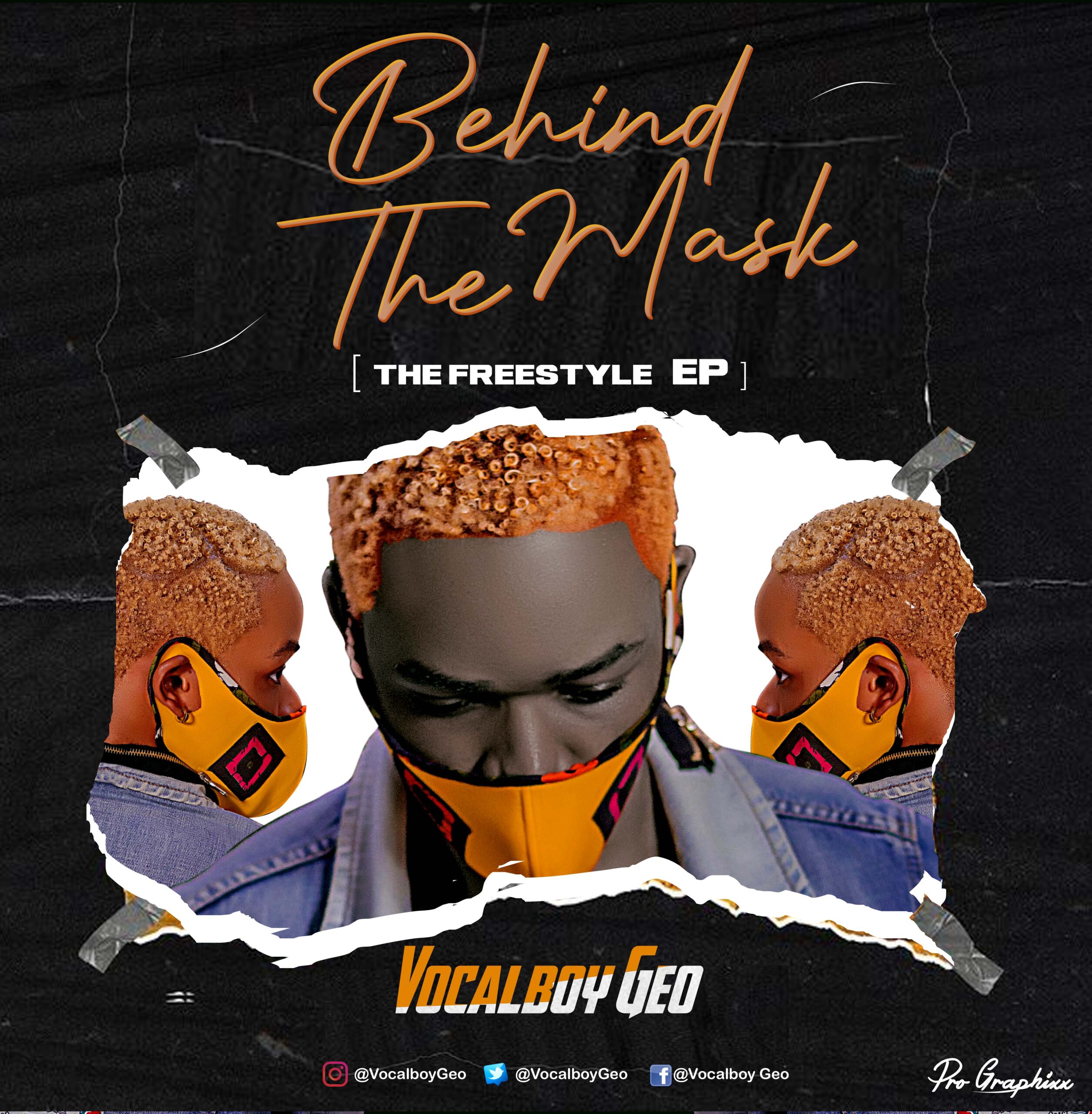 DOWNLOAD FULL EP: Vocalboy Geo – Behind the mask (The Freestyle EP)