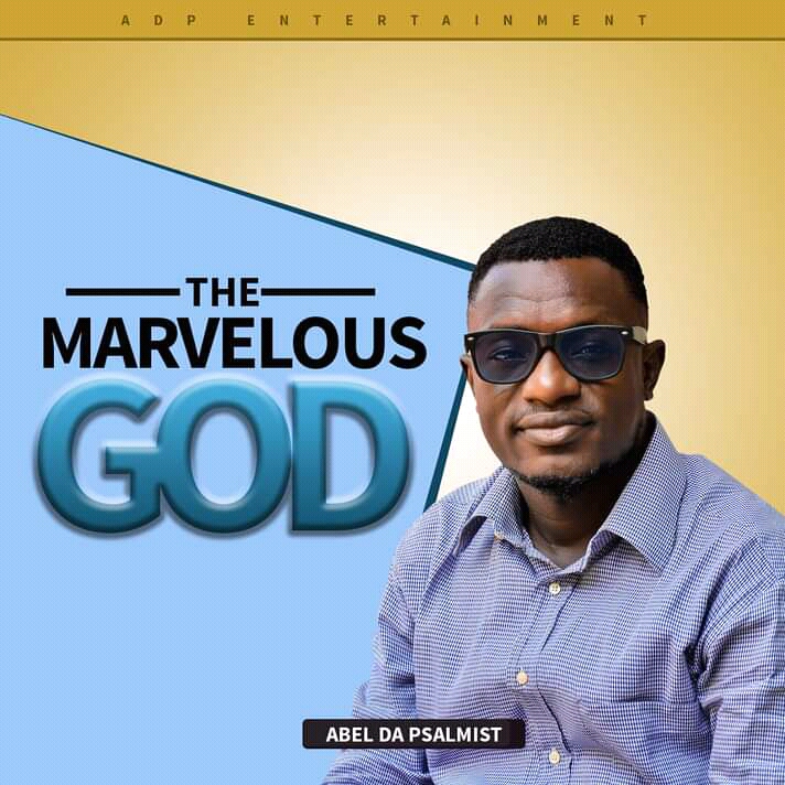 DOWNLOAD MUSIC: Abel Da Psalmist – The Marvelous God
