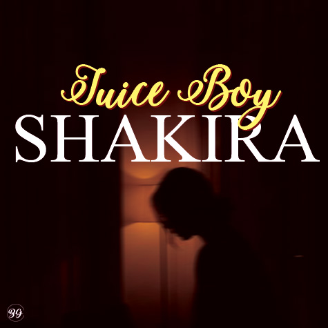 DOWNLOAD MUSIC: Juice Boy – Shakira