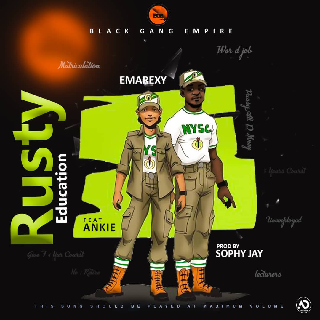 DOWNLOAD MUSIC: EMAREXY ft. ANKIE – Rusty Education