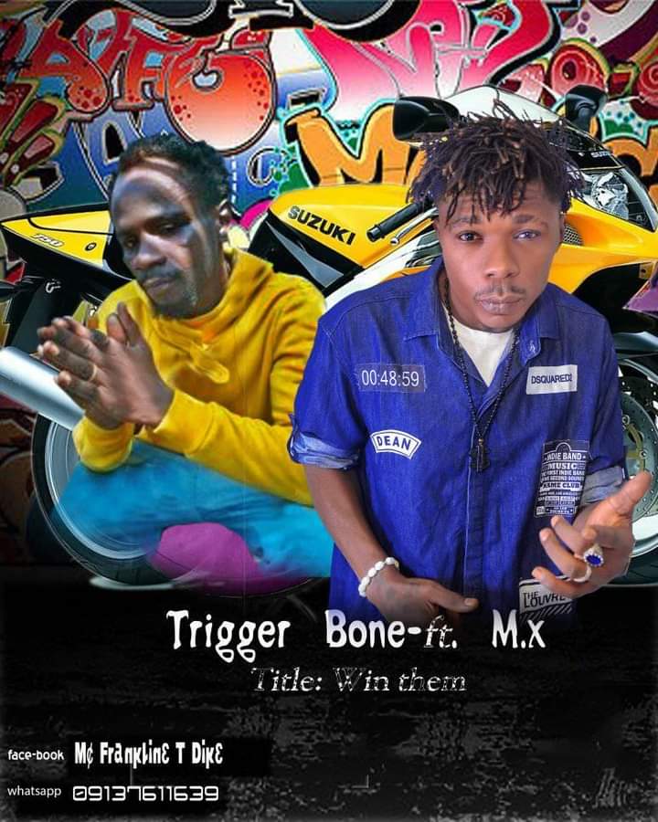 DOWNLOAD MUSIC: Trigger Bone ft M.X – Win Them