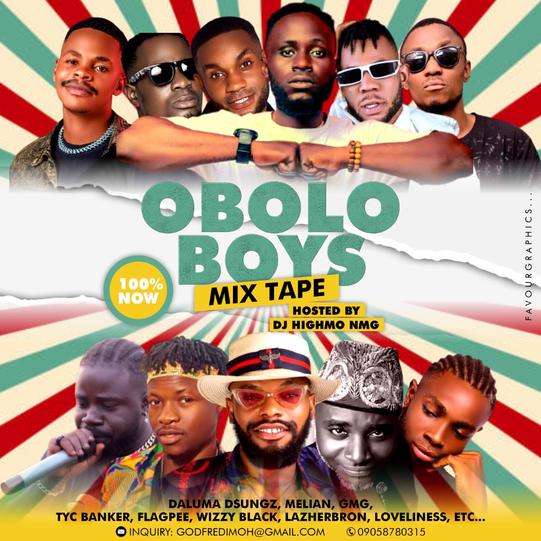 DOWNLOAD MIXTAPE: Obolo Boys Mixtape Hosted by Dj HighmoNMG 09058780315