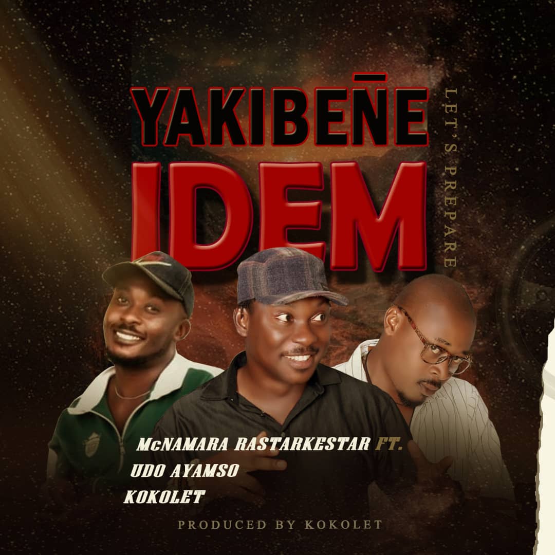 DOWNLOAD MUSIC: Mc Namara Rasterkestar ft Udo Ayamso X Kokolet – YAKIBENE IDEM