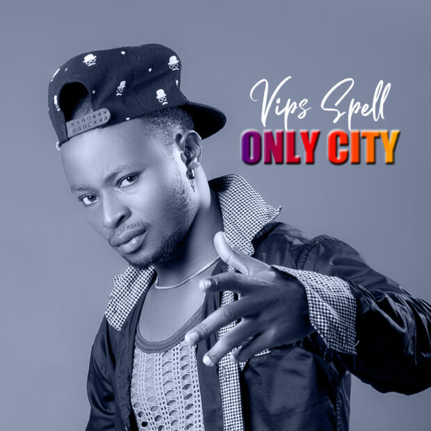 DOWNLOAD MUSIC: Vips Spell – Only City