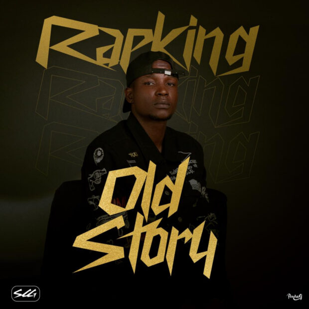 DOWNLOAD MUSIC: RapKing – Old Story