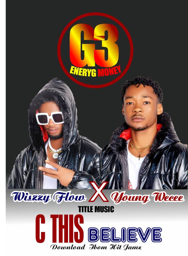 DOWNLOAD MUSIC: Wizzy Flow ft Young Wecee – C This Believe