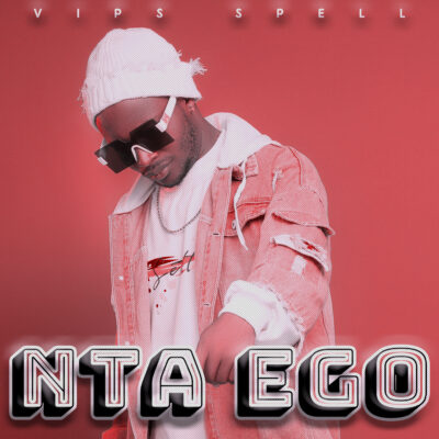 DOWNLOAD MUSIC: VIPS SPELL – NTA EGO