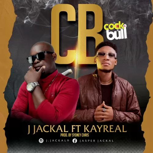 DOWNLOAD MUSIC: Jay Jackal – Cock & Bull ft KayReal