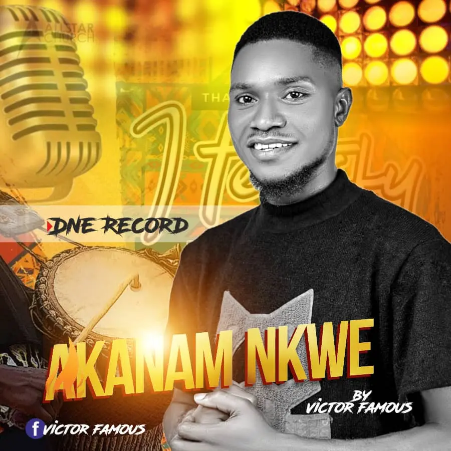 DOWNLOAD MUSIC: Victor Famous – AKANAM NKWE